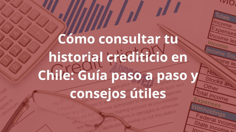 Como-consultar-tu-historial-crediticio-en-Chile-Guia-paso-a-paso